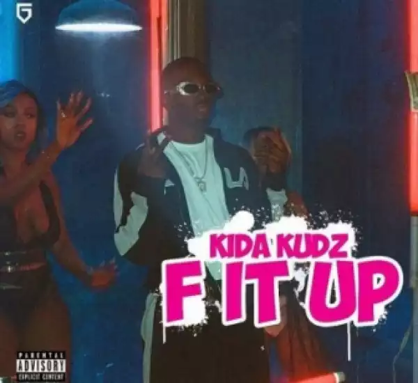 Kida Kudz - F It Up